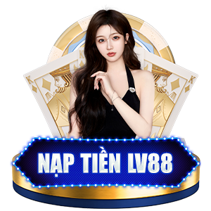 nạp tiền LV88